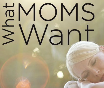 What Moms Want Sweepstakes