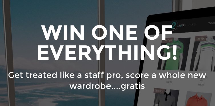 What! Win One of Everything!