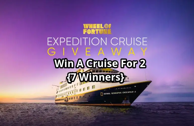 Wheel Of Fortune National Geographic Expedition Cruise Giveaway - Win An Expedition Cruise For 2