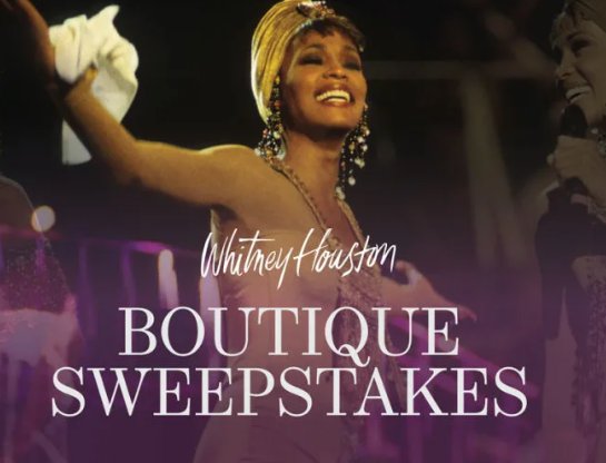 Whitney Houston Boutique Sweepstakes - Win a $200 gift card to the Whitney Houston store