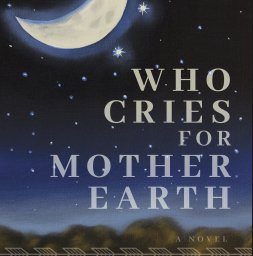 Who Cries for Mother Earth Giveaway
