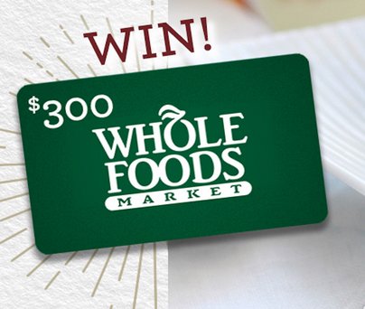 Whole Foods Gift Card Giveaway