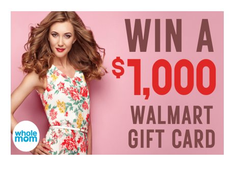 WholeMOM $1,000 Walmart Gift Card Giveaway - Win A $1,000 Walmart Gift Card