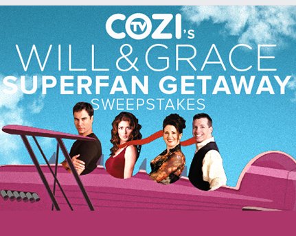 Will & Grace Superfan Getaway Sweepstakes