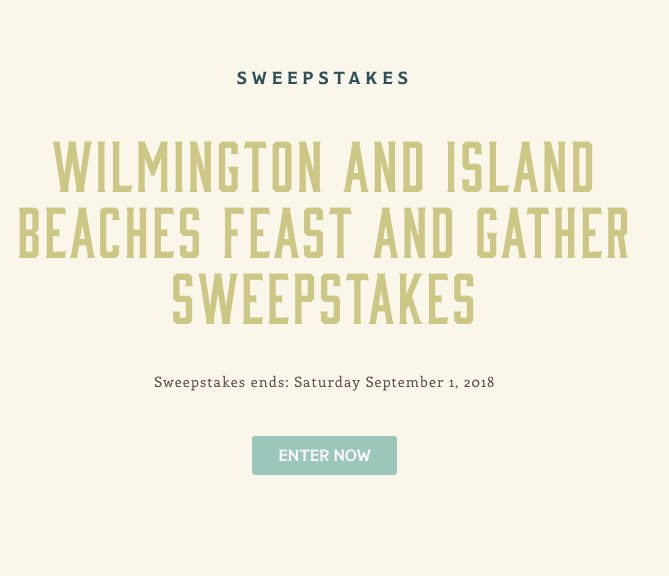 Wilmington and Island Beaches Feast and Gather Sweepstakes