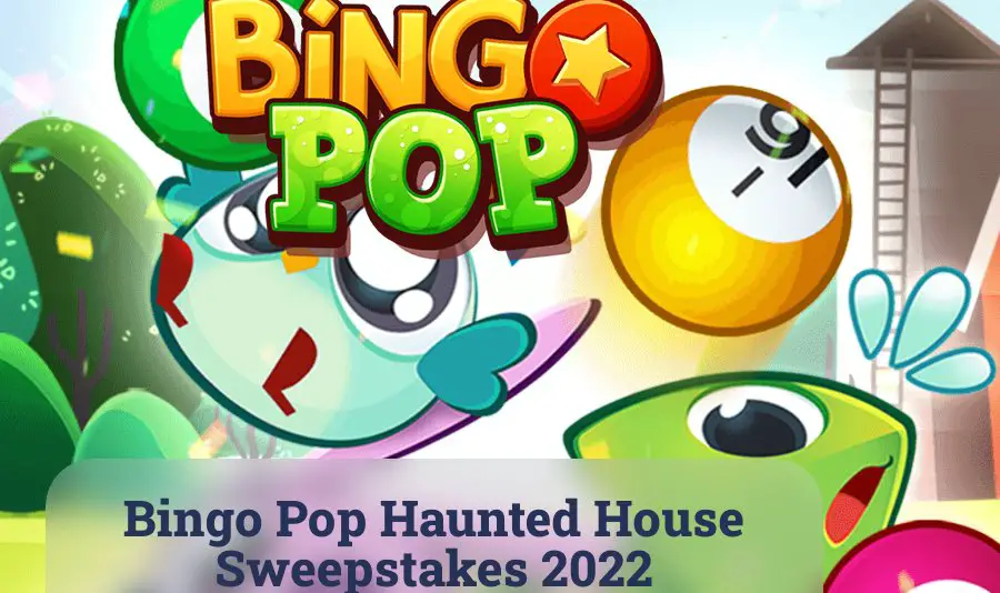 Win $1,000 Cash In The Bingo Pop Haunted House Sweepstakes
