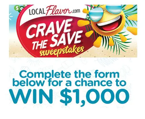 Win $1,000 Cash In The LocalFlavor.com Crave The Save Sweepstakes