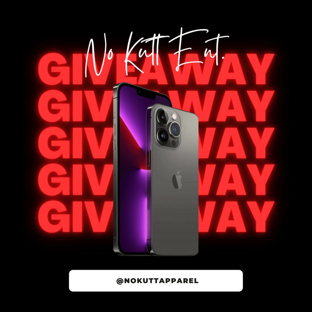 Win 1 Of 3 iPhones In The No Kutt Apparel iPhone 13 Giveaway