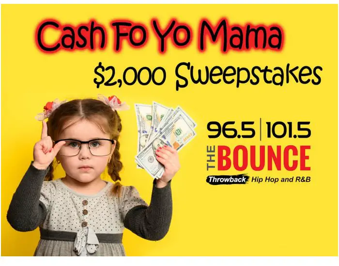 Win $2,000 Cash In The Bounce Cash Fo Yo Mama Two Thousand Dollar Sweepstakes