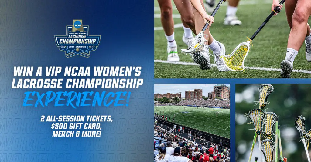 Win 4 Tickets, $500 Gift Card And More In The NCAA Women's Lacrosse Championships Giveaway
