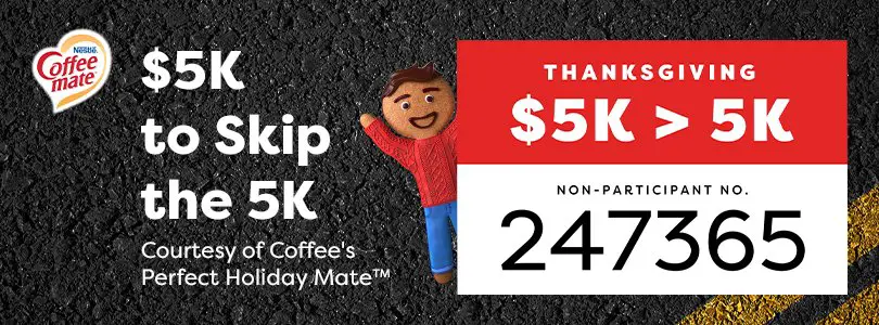 Win $5,000 In Cash In The Coffee Mate $5k To Skip The 5k Cash Sweepstakes