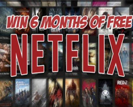 Win 6 Months of Free Netflix Sweepstakes