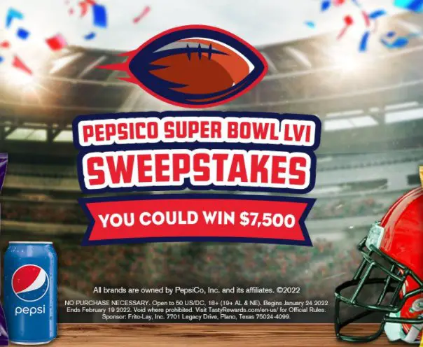 Win $7,500 In The PepsiCo Tasty Rewards Super Bowl LVI Sweepstakes