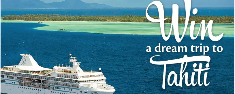 Win a 7-night Society Islands Cruise!