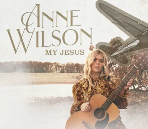 Win A $1,000 Trip For 2 To The Anne Wilson My Jesus Album Release Party In Nashville