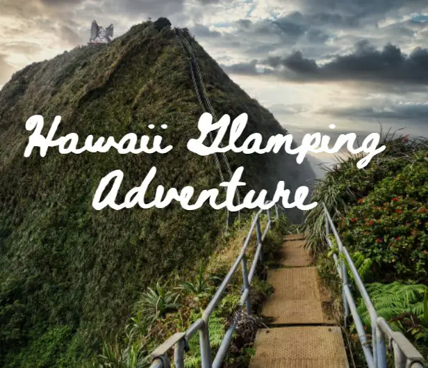 Win A $1,850 Trip For 2 To Hawaii For A Glamping Adventure