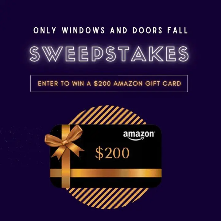 Win A $200 Amazon Gift Card In The Only Windows And Doors Sweepstakes