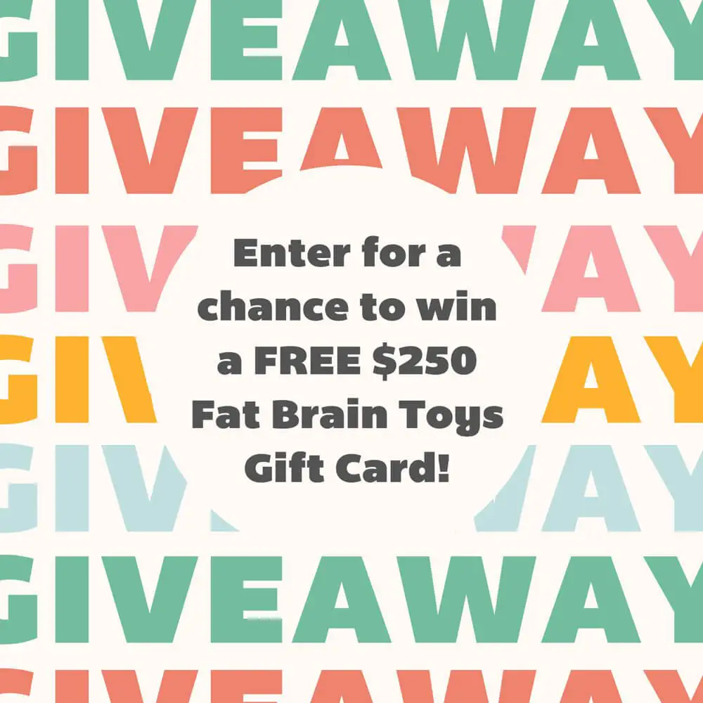 Win A $250 Gift Card In The Fat Brain Toys $250 Gift Card Giveaway
