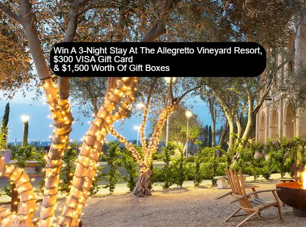 Win A 3-Night Stay At The Allegretto Vineyard Resort, $300 VISA Gift Card & $1,500 Worth Of Gift Boxes