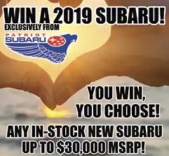 Win A $30,000 2019 Subaru From Patriot Subaru!
