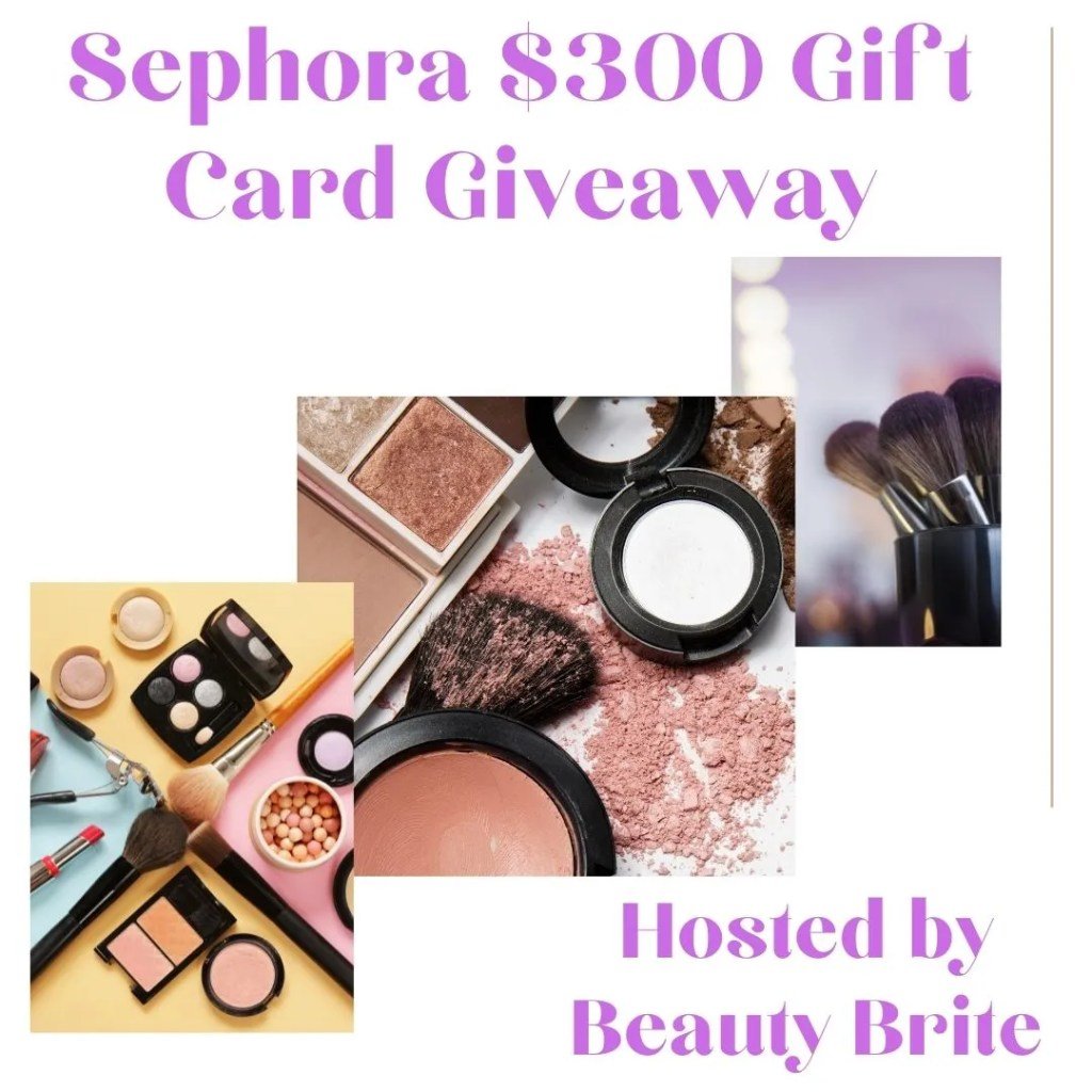 Win A $300 Sephora Gift Card In The Beauty Brite Sephora Gift Card Sweepstakes
