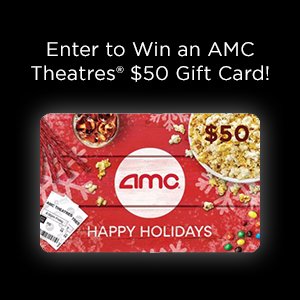 Win A $50 AMC Theatres Gift Card In The Gift of Entertainment Sweepstakes