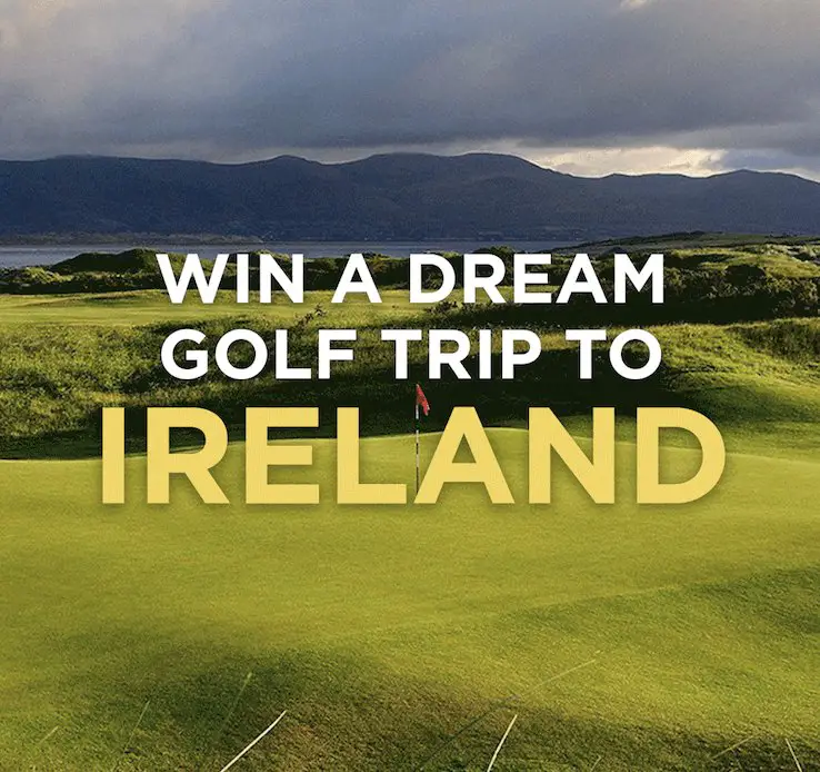 Win A $6,000 Irish Golf Experience In  The Ireland Golf Bucket List Sweepstakes