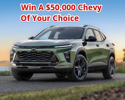 Win A Chevy Sweepstakes - $50,000 Chevrolet Vehicle Up For Grabs
