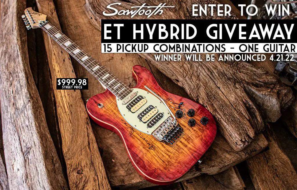 Win A Sawtooth ET Hybrid Electric Guitar