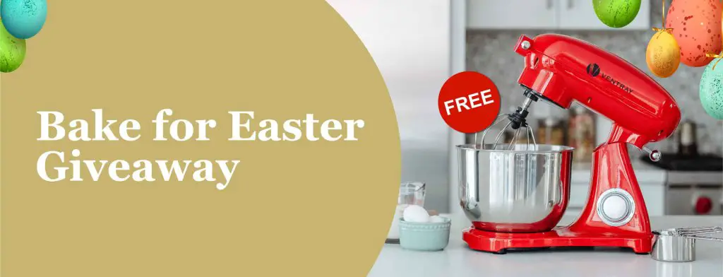 Win A Stand Mixer In Ventray's Bake For Easter Giveaway