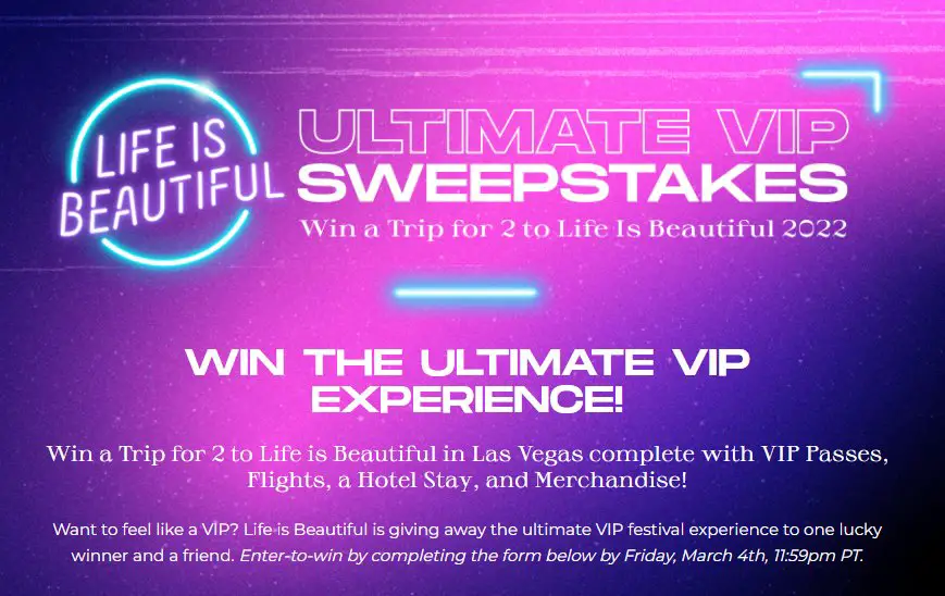 Win A Trip For 2 People To Las Vegas For The Life Is Beautiful Music and Art Festival 2022