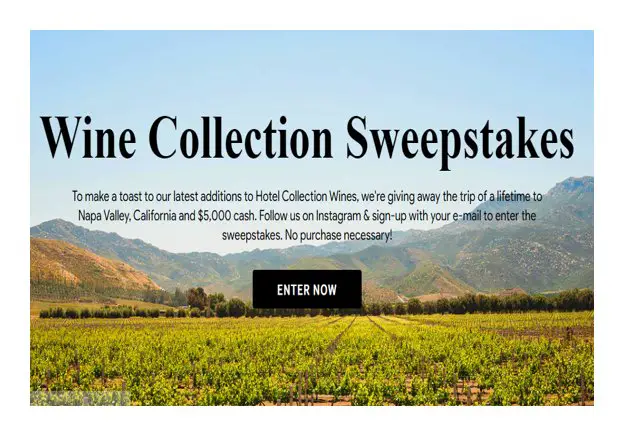 Win A Trip for 4 to Napa Valley + $5,000 Cash Or Just $10K Cash In The Hotel Collection Wine Collection Sweepstakes