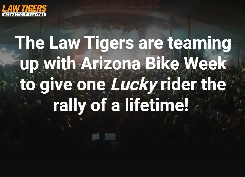 Win A Trip To The Arizona Bike Week, A Scooter And More In The Law Tigers Arizona Bike Giveaway