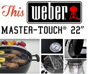 Win a Weber 22" Master-Touch Grill