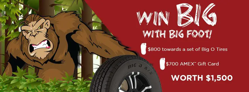 WIN BIG WITH BIG FOOT!
