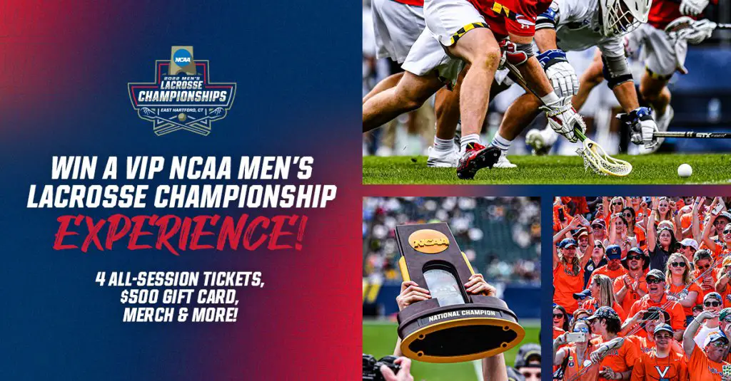 Win Four Tickets To The NCAA Men's Lacrosse Championships And More