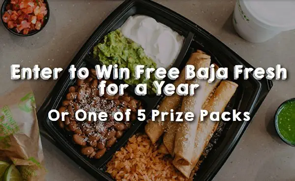 Win Free Baja Fresh For A Year & Merch In The Baja Fresh Customer Appreciation Week Sweepstakes