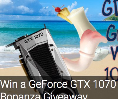 Win a Nvidia GeForce GTX 1070 or Sony PS4