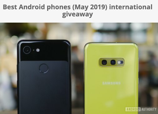 Win the Best Android Phone of May 2019