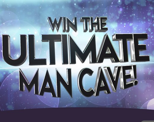 Win the Ultimate Man Cave