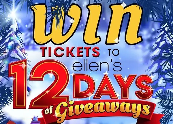 Win Tickets To Ellen's 12 Days of Giveaways