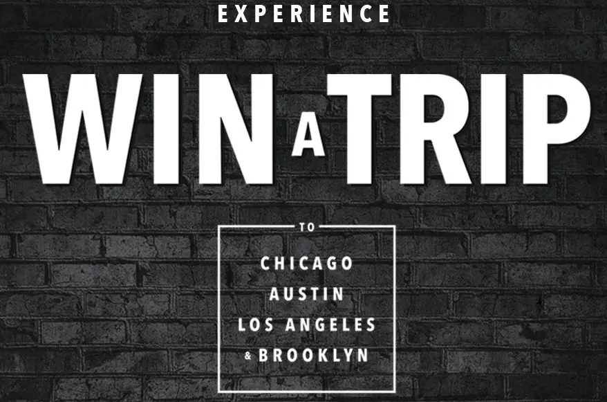 Win a Trip to Brooklyn, Austin, Los Angeles, and Chicago! All 4!