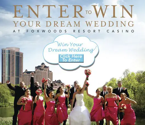 Win Your Dream Wedding At Foxwoods Resort!