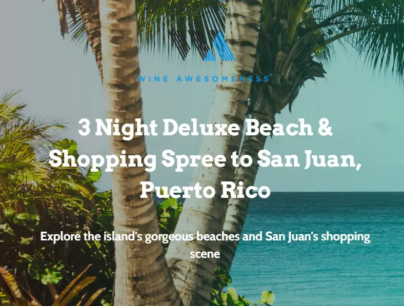 Wine Awesomeness San Juan Deluxe Beach & Shopping Getaway Sweepstakes