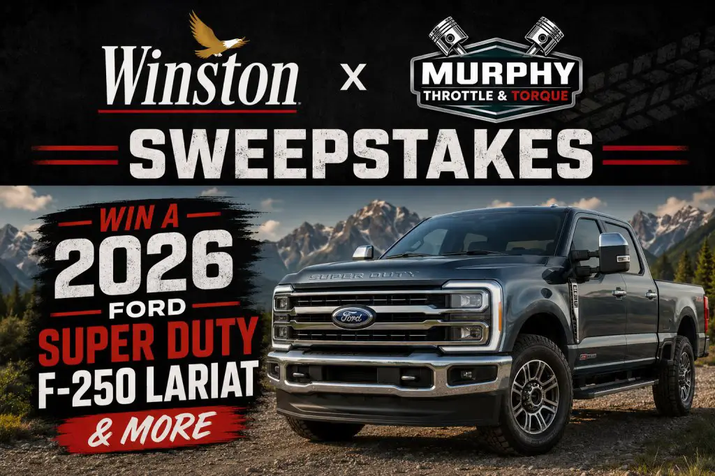 Winston x Murphy Throttle & Torque Sweepstakes – Win A 2026 Ford Super Duty F-250 Lariat & More