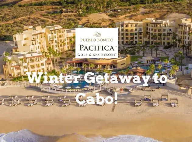 Winter Getaway To Cabo Sweepstakes - Win A $3,800 Getaway For 2 To Los Cabos, Mexico
