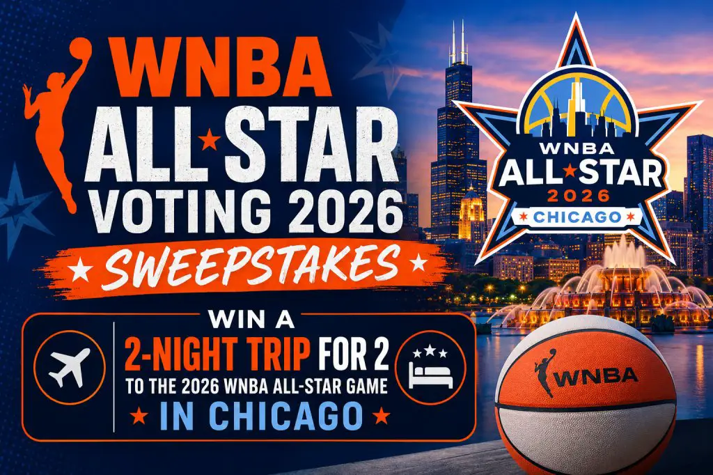 WNBA All-Star Voting 2026 Sweepstakes – Win A 2-Night Trip For 2 To The 2026 WNBA All-Star Game In Chicago