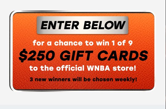 WNBA On Ion Ultimate Fan Gear Weekly Sweepstakes – Win $250 Official WNBA Store Gift Card (9 Winners)