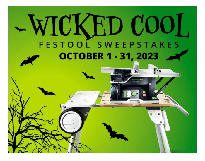 Woodcraft Wicked Cool Festool Sweepstakes - Win A Table Saw Set, A $500 Gift Card And More