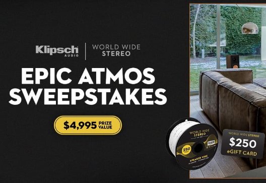 World Wide Stereo Epic Atmos Sweepstakes - Win A $5,000 Home Audio System Prize Package
